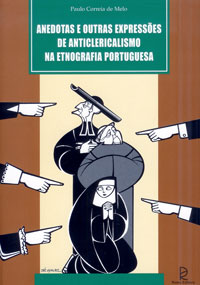 Anedotas e Outras Expressões de Anticlericalismo na Etnografia Portuguesa